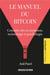 Le manuel du Bitcoin : concepts clés en économie, technologie et psychologie