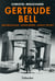 Gertrude Bell - archéologue, aventurière, agent secret
