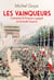 Les vainqueurs - comment la France a gagné la Grande Guerre