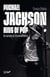 Michael Jackson, King of Pop : Sa carrière en 50 événements