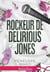 Le rockeur de Delirious Jones