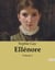 Ellénore : Les tribulations d'une jeune fille dans la société aristocratique française du XIXe siècle