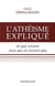 L'athéisme expliqué - ce que croient ceux qui ne croient pas