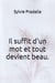 Il suffit d'un mot et tout devient beau