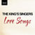 Love song / The King's Singers