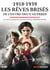 1918-1939 : les rêves brisés de l'entre-deux-guerres