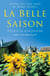 La belle saison - living off the land in rural france