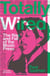 Totally wired the rise and fall of the music press /anglais