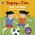 Topsy and tim - play football
