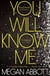 YOU WILL KNOW ME