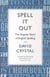 Spell it out - the singular story of english spelling