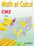 Math et calcul - cm2 - livre de l'élève