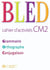 Bled CM2 - Cahier d'activités - Ed.2008