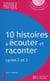 10 histoires à écouter et à raconter - cycles 2 et 3