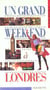 Un grand week-end : Londres