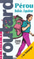 Guide du routard - perou bolivie equateur 2000-2001