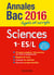 Annales bac - sujets et corrigés - sciences - 1res es/l (édition 216)