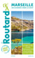 Guide du Routard : Marseille - les calanques, Cassis, La Ciotat (édition 2020/2021)