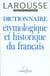 Dictionnaire ethymologique et historique du francais