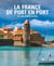 La France de port en port - les plus belles escales