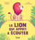 Le lion qui apprit à écouter