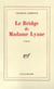 Le bridge de madame lyane