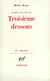 Matière de rêves, III : Troisième dessous