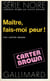 Maître, fais-moi peur !