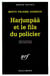Harjunpaa et le fils du policier roman a propos d'un crime et de ce que l'on ne voit que dans l'oeil