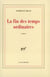 La Fin des temps ordinaires