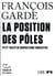 La Position des pôles