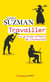 Travailler : La grande affaire de l'humanité
