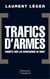 Trafics d'armes, le scandale - enquête sur les marchands de mort