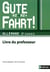 GUTE FAHRT! : allemand - 2e année - niveau A2,/A2+ - livre du professeur (édition 2010)