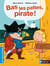 Bas les pattes, pirates !