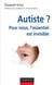 Autiste ? Pour nous, l'essentiel est invisible