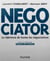 Negociator -  la référence de toutes les négociations