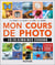 Mon cours de photo en 20 semaines chrono (2e édition)