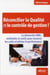 Reconcilier la qualité et le contrôle de gestion