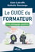 Le guide du formateur : Une pédagogie positive