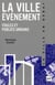 La ville évènement - foules et publics urbains