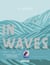 In waves
