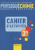 Physique-Chimie 3e - Cahier activités élève