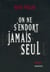 On ne s'endort jamais seul