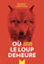 Où le loup demeure