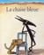 Chaise bleue (la)