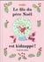 Le fils du père Noël est kidnappé !