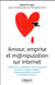 Amour, emprise et m@nipulation sur internet