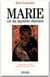 Marie, la clé du mystère chrétien
