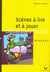 Scènes à lire et à jouer